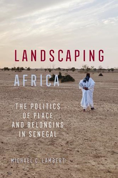 Landscaping Africa, Michael C. Lambert - Gebonden - 9780520416512