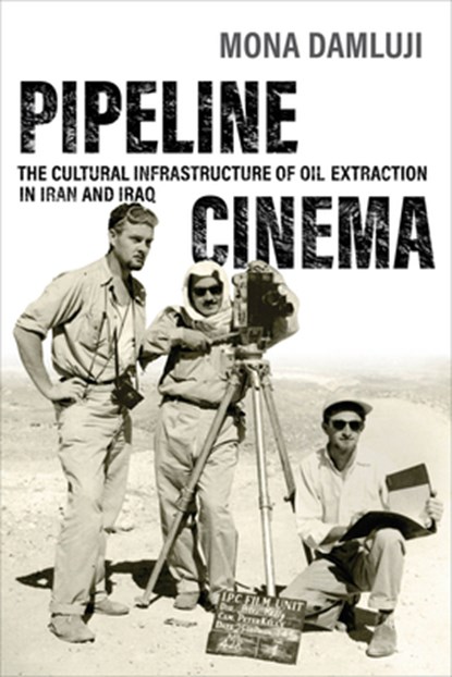 Pipeline Cinema, Mona Damluji - Paperback - 9780520424302