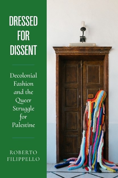 Dressed for Dissent, Roberto Filippello - Paperback - 9780520424890