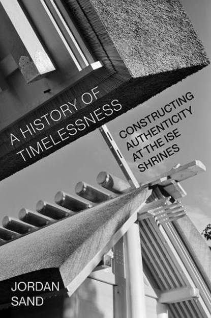 A History of Timelessness, Jordan Sand - Paperback - 9780520425569