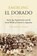 Emerging El Dorado, Eduardo Elena - Paperback - 9780520425873