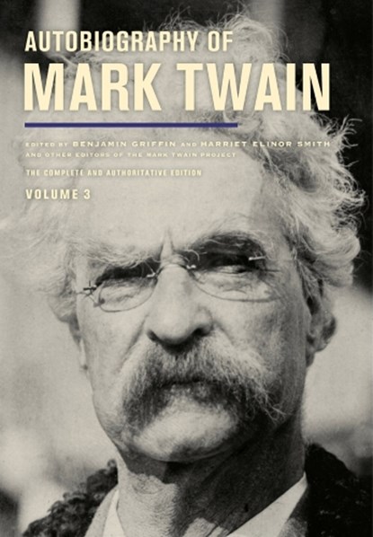 Autobiography of Mark Twain, Volume 3, Mark Twain - Paperback - 9780520430921
