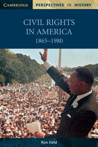 Civil Rights in America, 1865–1980, Ron (Cotswold School) Field - Paperback - 9780521000505