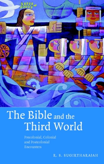 The Bible and the Third World, R. S. (University of Birmingham) Sugirtharajah - Paperback - 9780521005241