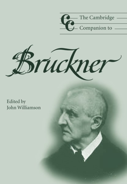 The Cambridge Companion to Bruckner, John (University of Liverpool) Williamson - Paperback - 9780521008785