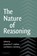 The Nature of Reasoning, JACQUELINE P. (UNIVERSITY OF ALBERTA) LEIGHTON ; ROBERT J. (YALE UNIVERSITY,  Connecticut) Sternberg - Paperback - 9780521009287
