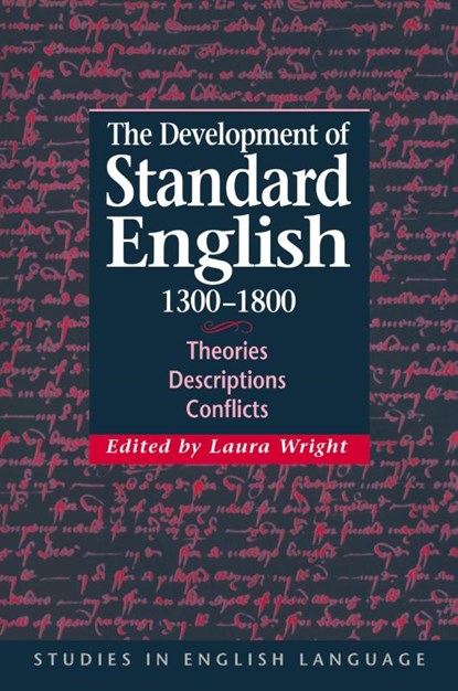 The Development of Standard English, 1300–1800, Laura (University of Cambridge) Wright - Paperback - 9780521029698