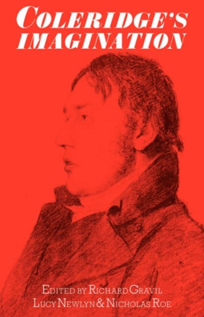 Coleridge's Imagination, Richard Gravil ; Lucy Newlyn ; Nicholas Roe - Paperback - 9780521033992