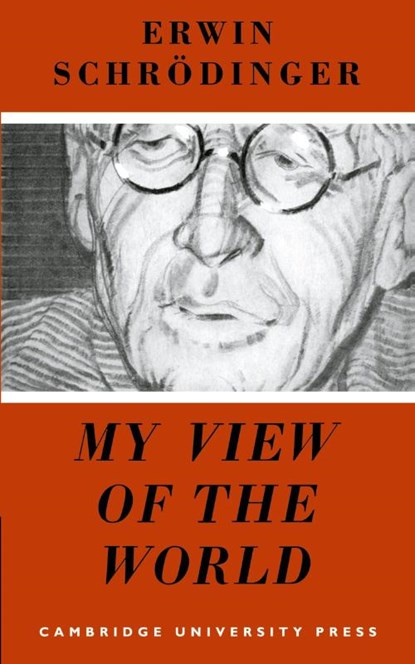 My View of the World, Erwin Schrodinger - Paperback - 9780521090483