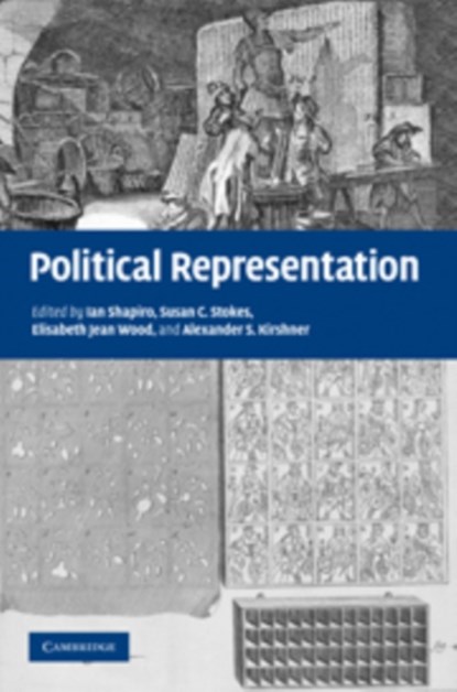 Political Representation, IAN (YALE UNIVERSITY,  Connecticut) Shapiro ; Susan C. (Yale University, Connecticut) Stokes ; Elisabeth Jean (Professor, Yale University, Connecticut) Wood ; Alexander S. (Yale University, Connecticut) Kirshner - Gebonden - 9780521111270
