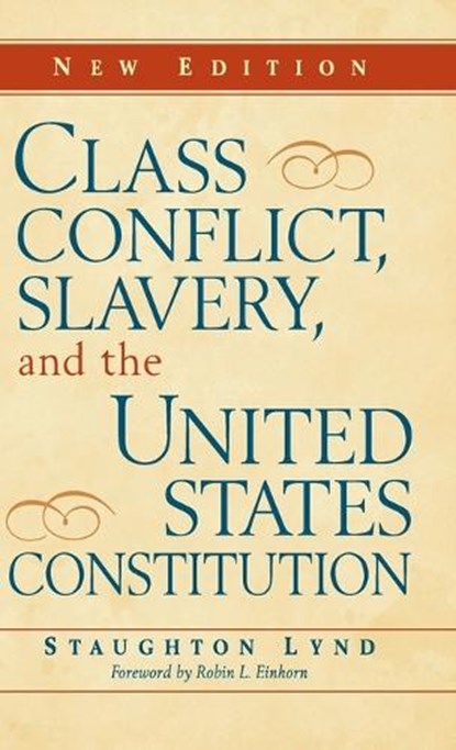 Class Conflict, Slavery, and the United States Constitution, Staughton Lynd - Gebonden - 9780521114844