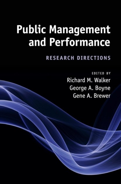 Public Management and Performance, Richard M. (The University of Hong Kong) Walker ; George A. (Cardiff University) Boyne ; Gene A. (University of Georgia) Brewer - Gebonden - 9780521116633