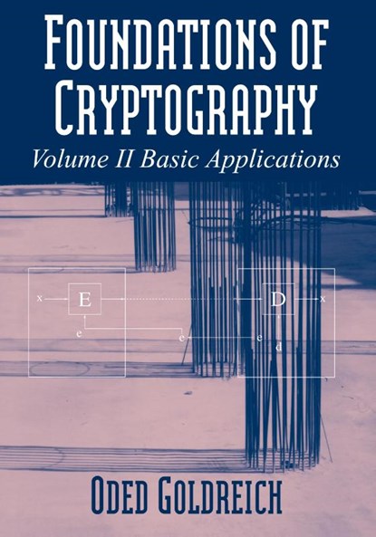 Foundations of Cryptography: Volume 2, Basic Applications, Oded (Weizmann Institute of Science Goldreich - Paperback - 9780521119917