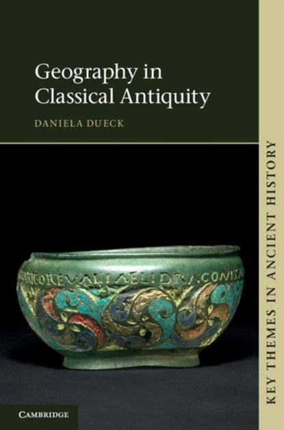 Geography in Classical Antiquity, DANIELA (BAR-ILAN UNIVERSITY,  Israel) Dueck - Paperback - 9780521120258