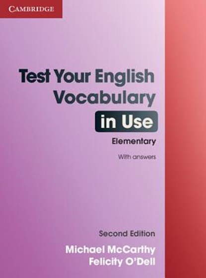 Test Your English Vocabulary in Use Elementary with Answers, Michael (University of Nottingham) McCarthy ; Felicity O'Dell - Paperback - 9780521136211