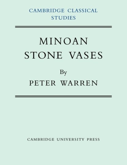 Minoan Stone Vases, Peter Warren - Paperback - 9780521141130