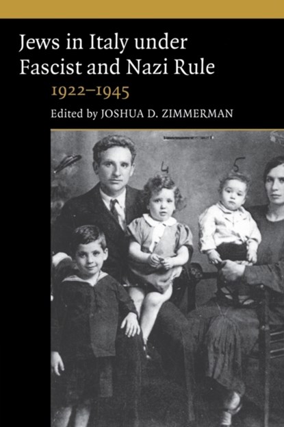 Jews in Italy under Fascist and Nazi Rule, 1922-1945, JOSHUA D. (YESHIVA UNIVERSITY,  New York) Zimmerman - Paperback - 9780521145947