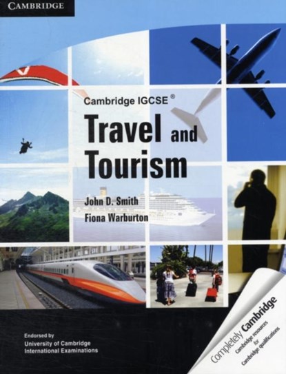 Cambridge IGCSE Travel and Tourism, John D. Smith ; Fiona Warburton - Paperback - 9780521149228