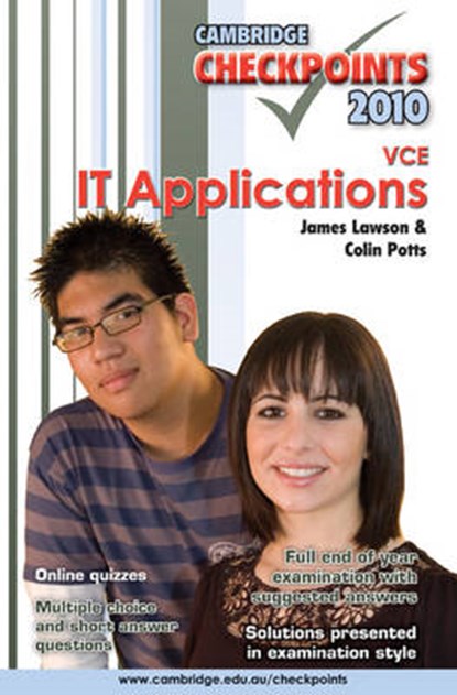 Cambridge Checkpoints VCE IT Applications 2010, POTTS,  Colin ; Lawson, James - Paperback - 9780521164856