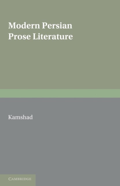 Modern Persian Prose Literature, H. Kamshad - Paperback - 9780521169189