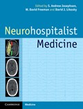 Neurohospitalist Medicine | Josephson, S. Andrew (university of California, San Francisco) ; Freeman, W. David ; Likosky, David J. | 