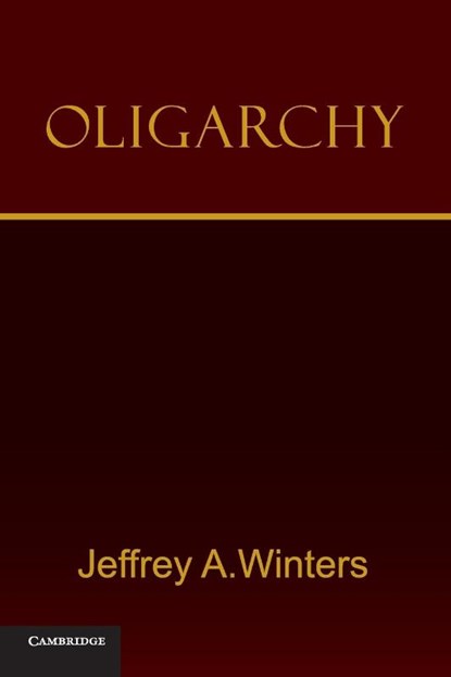 Oligarchy, Jeffrey A. (Northwestern University Winters - Paperback - 9780521182980