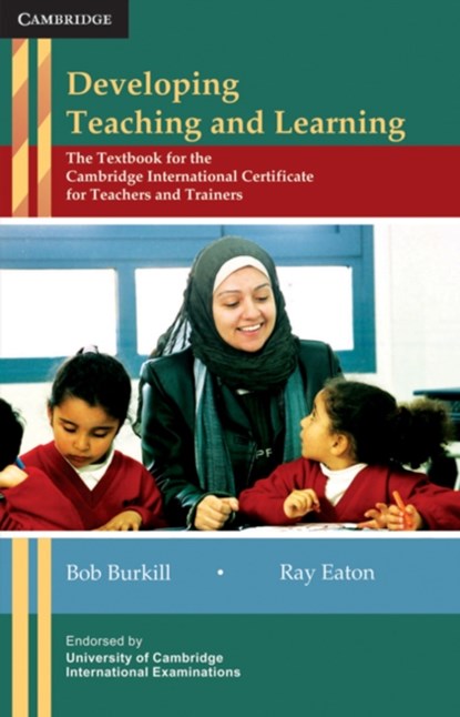 Developing Teaching and Learning, Bob Burkill ; Ray Eaton - Paperback - 9780521183352