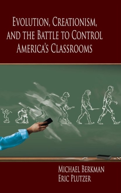Evolution, Creationism, and the Battle to Control America's Classrooms, Michael (Pennsylvania State University) Berkman ; Eric (Pennsylvania State University) Plutzer - Gebonden - 9780521190466