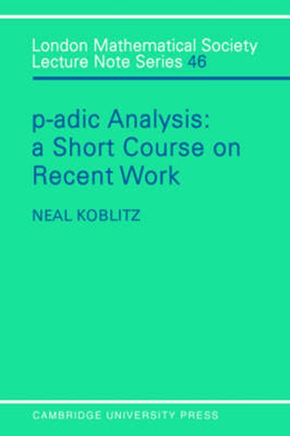 P-adic Analysis, Neal Koblitz - Paperback - 9780521280600