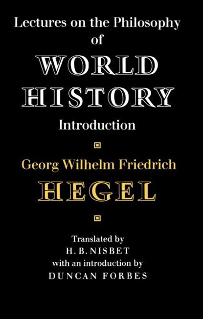Lectures on the Philosophy of World History, Georg Wilhelm Friedrich Hegel - Paperback - 9780521281454