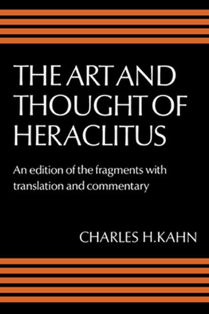 The Art and Thought of Heraclitus, Heraclitus - Paperback - 9780521286459