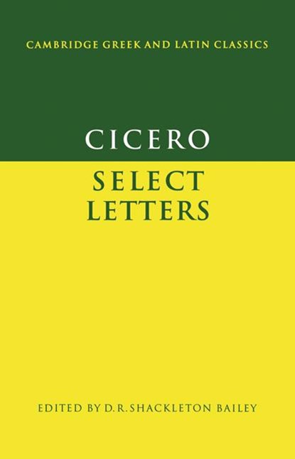 Cicero: Select Letters, Marcus Tullius Cicero - Paperback - 9780521295246