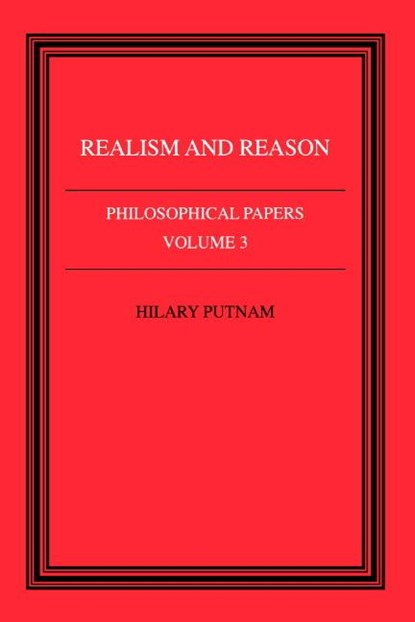 Philosophical Papers: Volume 3, Realism and Reason, Hilary (Harvard University Putnam - Paperback - 9780521313940