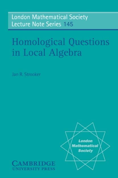 Homological Questions in Local Algebra, Jan R. Strooker - Paperback - 9780521315265