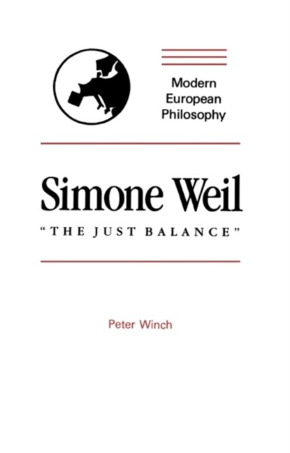 Simone Weil: "The Just Balance", Peter Winch - Paperback - 9780521317436