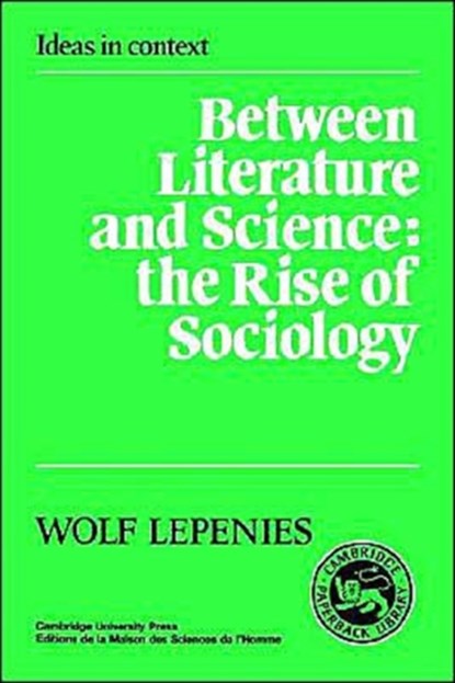 Between Literature and Science, Wolf Lepenies - Paperback - 9780521338103