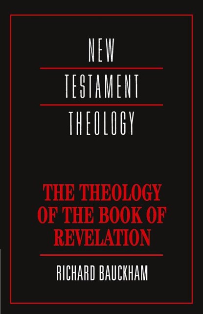 The Theology of the Book of Revelation, Richard Bauckham - Paperback - 9780521356916