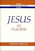Jesus as Teacher | Pheme Perkins | 
