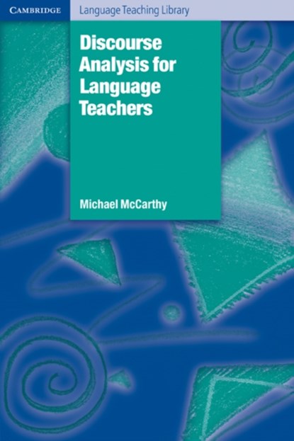 Discourse Analysis for Language Teachers, Michael McCarthy - Paperback - 9780521367462