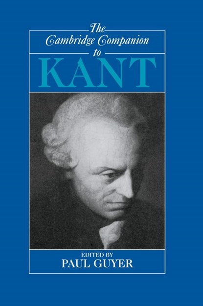 The Cambridge Companion to Kant, Paul (Jonathan Nelson Professor of Humanities and Philosoph Guyer - Paperback - 9780521367684