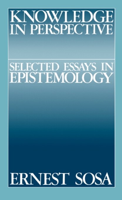 Knowledge in Perspective, Ernest Sosa - Paperback - 9780521396431
