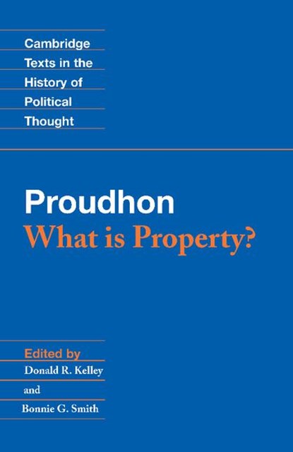 Proudhon: What is Property?, Pierre-Joseph Proudhon - Paperback - 9780521405560