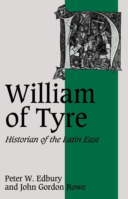 William of Tyre, Peter W. Edbury ; John Gordon (University of Western Ontario) Rowe - Paperback - 9780521407281