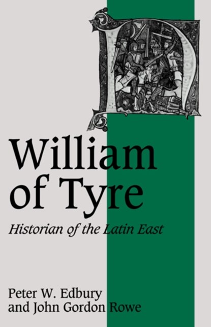 William of Tyre, Peter W. Edbury ; John Gordon (University of Western Ontario) Rowe - Paperback - 9780521407281