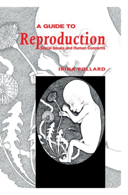 A Guide to Reproduction, IRINA (MACQUARIE UNIVERSITY,  Sydney) Pollard - Gebonden - 9780521418621