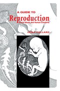 A Guide to Reproduction | Pollard, Irina (macquarie University, Sydney) | 