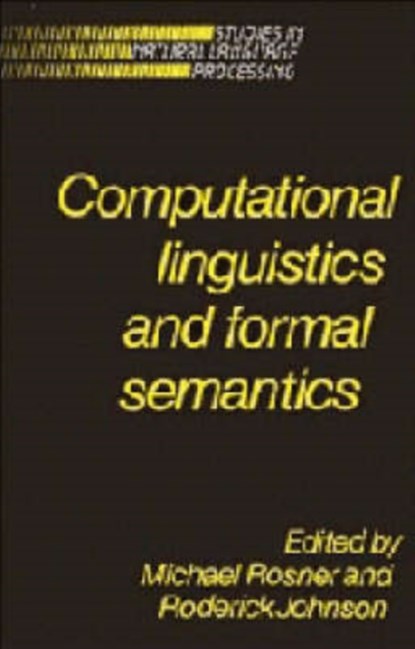 Computational Linguistics and Formal Semantics, Michael Rosner ; Roderick Johnson - Gebonden - 9780521419598