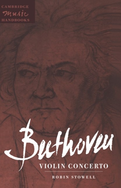 Beethoven: Violin Concerto, Robin (University of Wales College of Cardiff) Stowell - Gebonden - 9780521451598