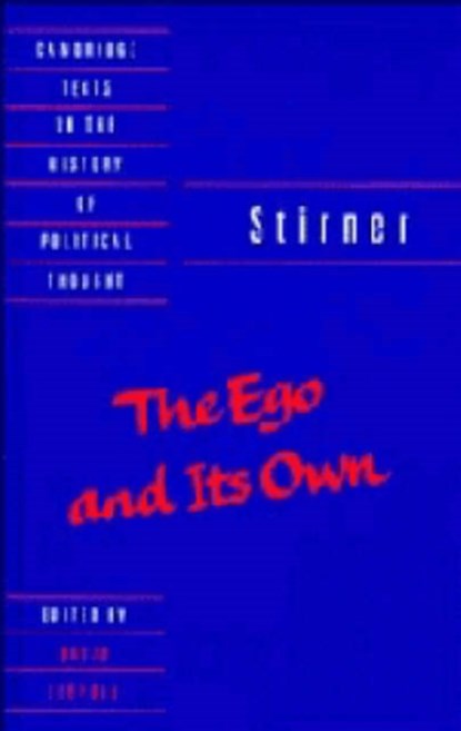 Stirner: The Ego and its Own, Max Stirner - Paperback - 9780521456470