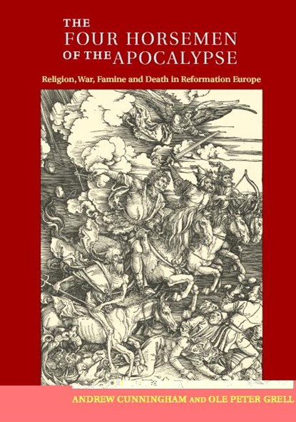 The Four Horsemen of the Apocalypse, Andrew (University of Cambridge) Cunningham ; Ole Peter (The Open University Grell - Paperback - 9780521467018